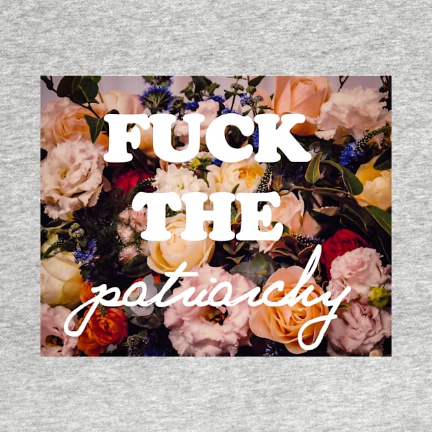 fuck the patriarchy by bidoctor